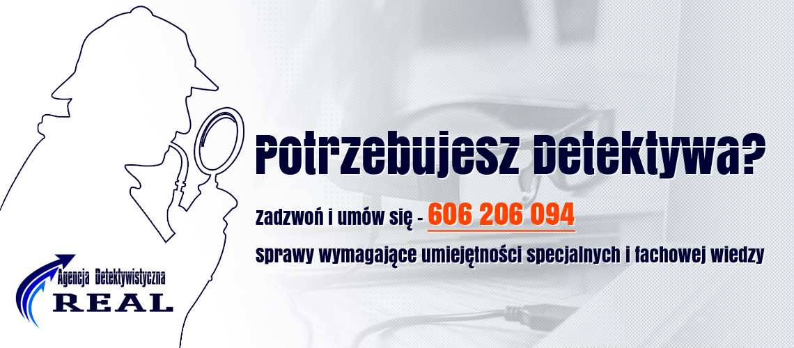 Potrzebujesz Detektywa? Zadzwoń i umów się - 606 206 094